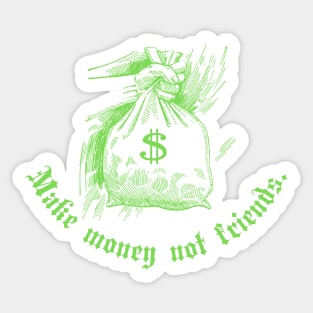 Make money not friends Y2k design Sticker